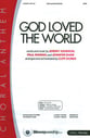 God Loved the World SATB choral sheet music cover
